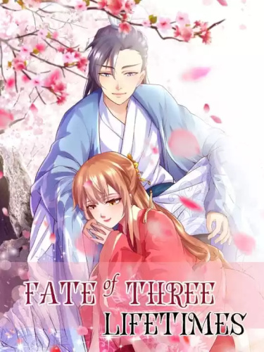 Судьба трёх жизней (Fate of Three Lifetimes)