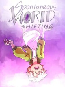 Спонтанный сдвиг миров (Spontaneous World Shifting)