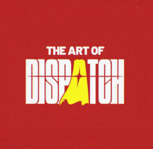 Артбук Dispatch (Dispatch Artbook)